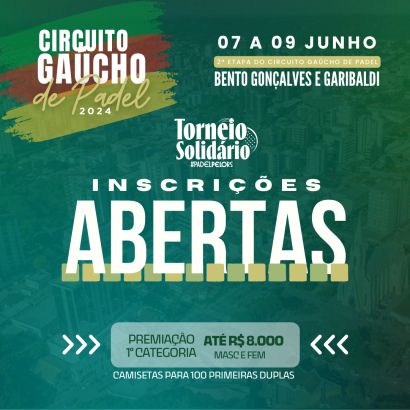 Inscrições Abertas para a 2ª Etapa do Circuito Gaúcho de Padel! 